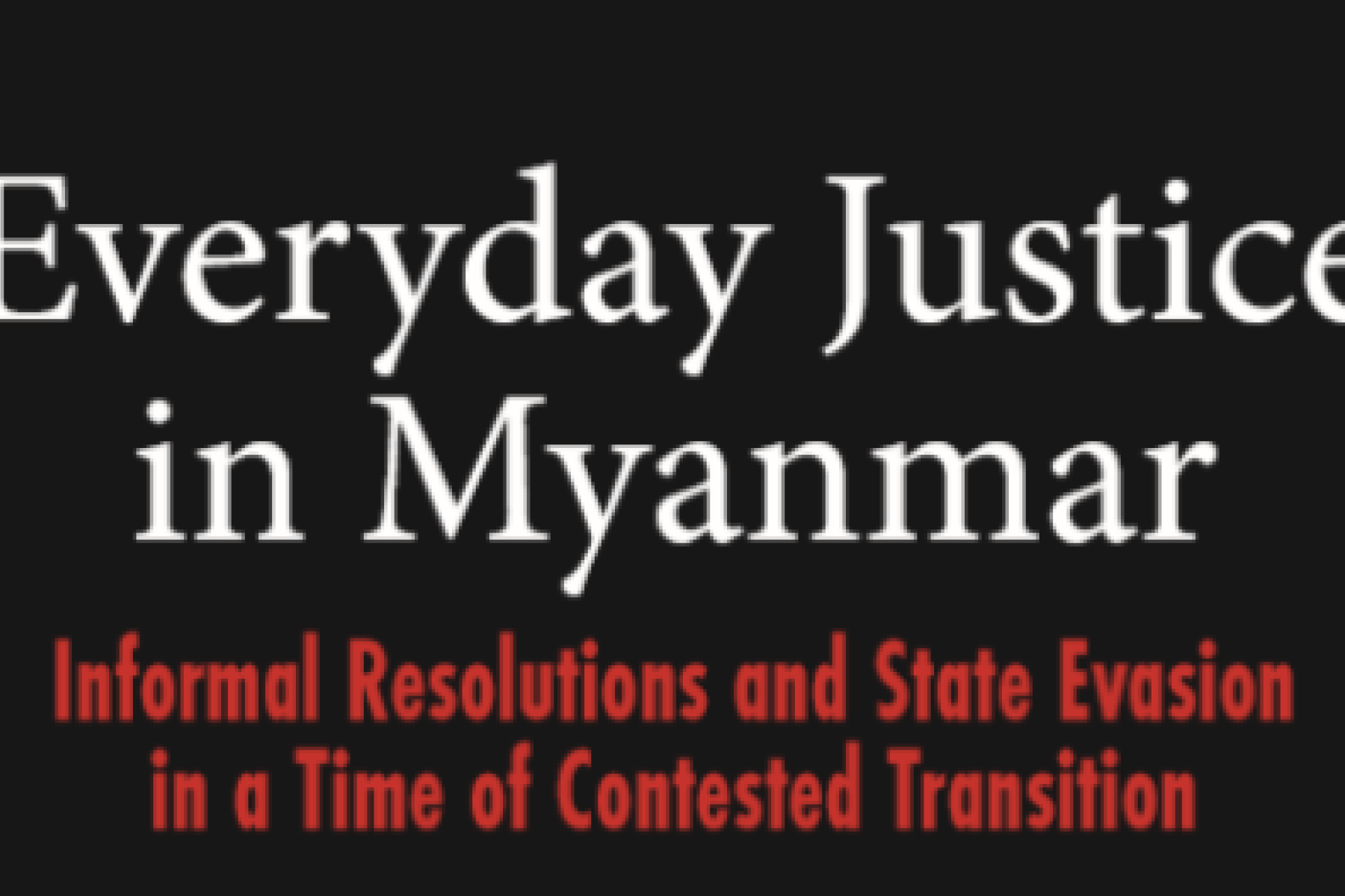 Everyday Justice in Myanmar - webinar