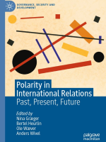 Polarity in International Relations. Past, Present, Future