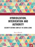 Cover: Hybridization, intervention and authority - security beyond conflict in Sierra Leone