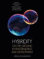 Hybridity on the Ground in Peacebuilding and Development: Power, Politics and Hybridity
